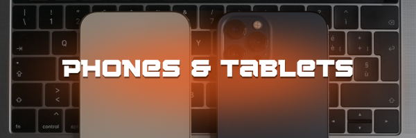 Phones & Tablets